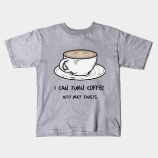 Writers use coffee to create plot twist. Kids T-Shirt